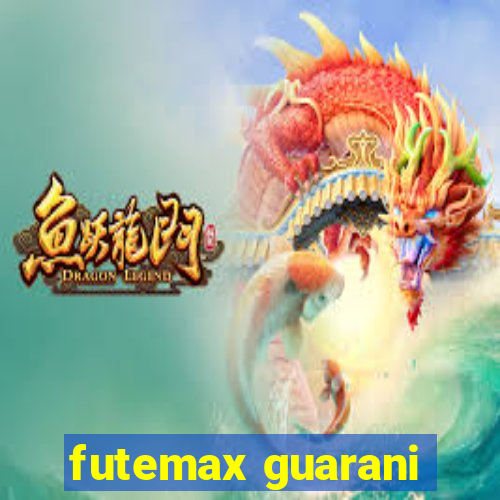 futemax guarani